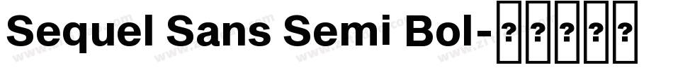 Sequel Sans Semi Bol字体转换
